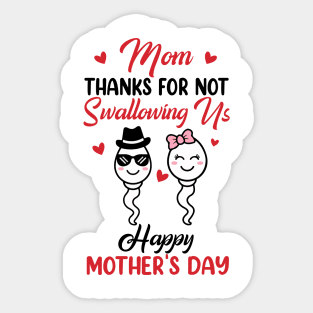Thanks For Not Swallowing Us Happy Mother's Day Sticker